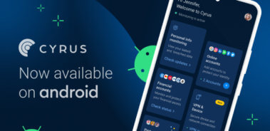 Introducing: Cyrus on android – ID protection & Personal Cybersecurity